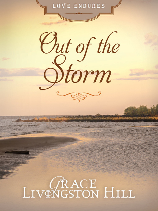Title details for Out of the Storm by Grace Livingston Hill - Available